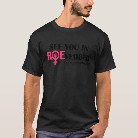 Roe Vember Pro Choice Women's Rights 1 Tシャツ (正面)