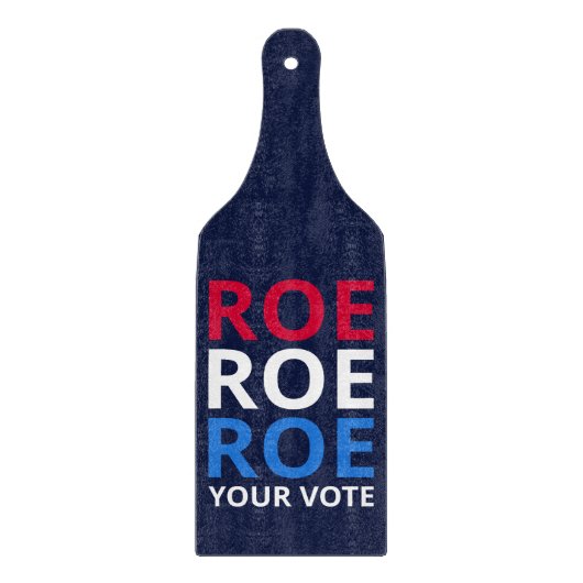 Roe Your Vote I カッティングボード (正面)