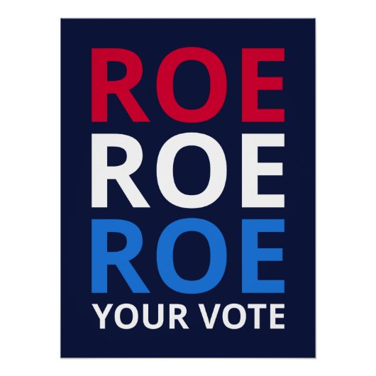 Roe Your Vote I ポスター (正面)