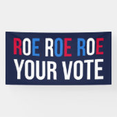 Roe Your Vote II 横断幕 (横)