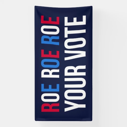Roe Your Vote II 横断幕 (縦)