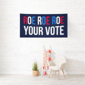Roe Your Vote II 横断幕 (インサイチュ)
