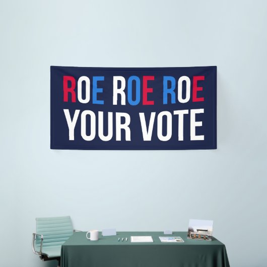 Roe Your Vote II 横断幕 (トレードショー)