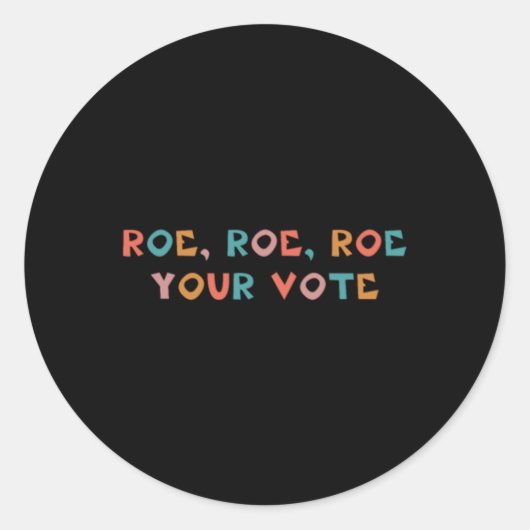 Roe Your Vote Pro Choice 99 ラウンドシール (正面)