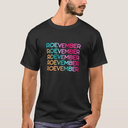 ROEVEMBER PRO CHOICE WOMEN'S RIGHTS COLORFULL Tシャツ (正面)