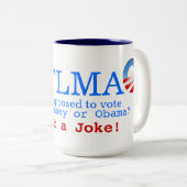 ROFLMA -私はオバマかRomneyのために投票するために仮定されますか。 ツートーンマグカップ (正面右)