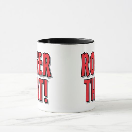 Roger That! funny coffee mug gift for friends マグカップ (中央)