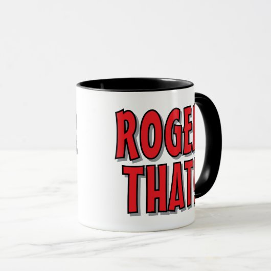 Roger That! funny coffee mug gift for friends マグカップ (正面右)