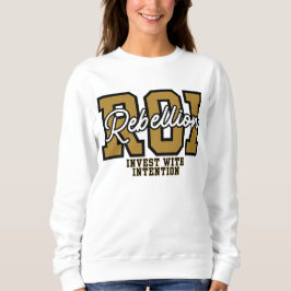 ROIの反逆の意思マネーの動機づけ スウェットシャツ