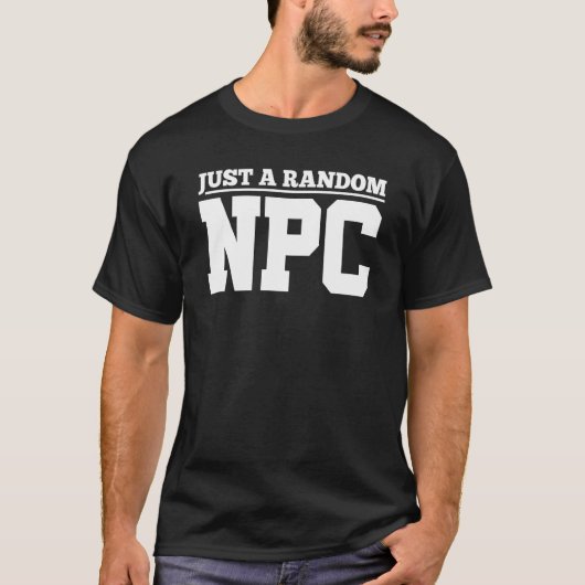 Role Playing Just A Random NPC Tシャツ (正面)