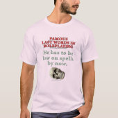 Roleplayingの有名な最後の言葉:スペル Tシャツ (正面)
