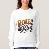 Roll a King Bowling Crown & Ball Typography Sweats スウェットシャツ (正面)