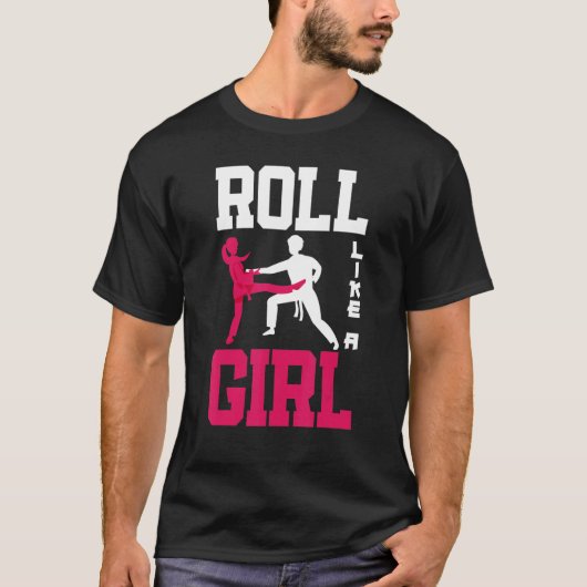 Roll Like A Girl Jiu Jitsu Girl   Jiu Jitsu Tシャツ (正面)