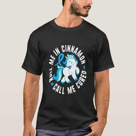 Roll Me In Cinnamon Call Me Cured Diabetes T1 Awar Tシャツ (正面)