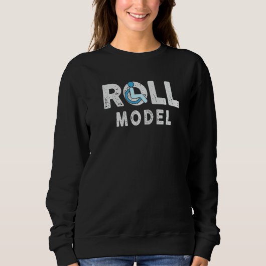 Roll Model Disability Awareness Pwd Wheelchair Mod スウェットシャツ (正面)