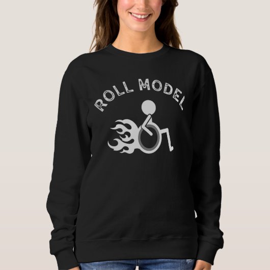 Roll Model Disability Awareness Pwd Wheelchair Mod スウェットシャツ (正面)