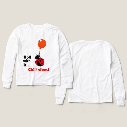 Roll With It Chill Vibes Ladybug Quote Art (デザイン 正面&背面)