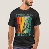 Roller Coaster Dad Like A Regular Dad But Cooler Tシャツ (正面)