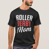 Roller Derby Player Mom Skating Team Tシャツ (正面)