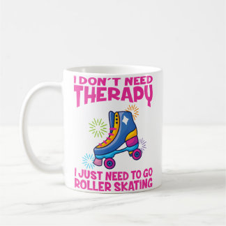 Roller Skating I Don'T Need Therapy Roller Skating コーヒーマグカップ