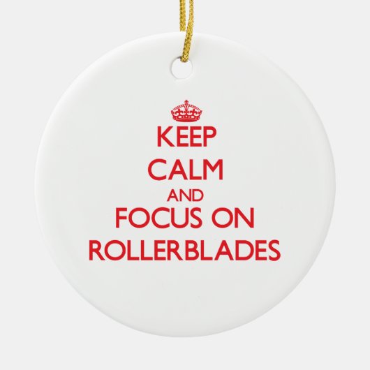 Rollerbladesの平静そして焦点を保って下さい セラミックオーナメント (正面)