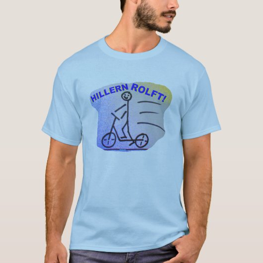 Rollern HILFT oder Hillern ROLFT? - Tシャツ (正面)