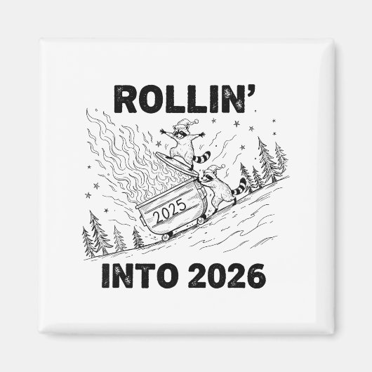 Rollin’ Into 2026 Dumpster Fire New Year Party Fun マグネット (正面)