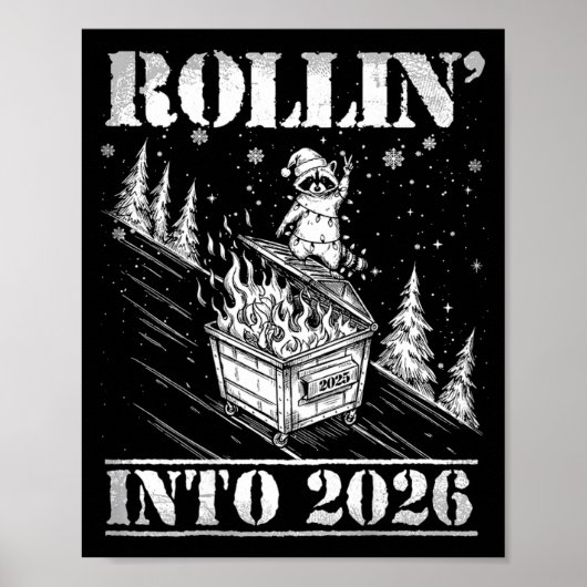 Rollin' Into 2026 Funny Raccoon Dumpster Fire Art  ポスター (正面)