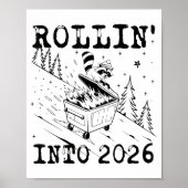 Rollin’ Into 2026 Raccoon Dumpster Fire Funny New ポスター (正面)