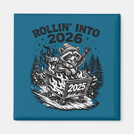 Rollin Into 2026 Raccoon Funny Dumpster Fire 2025  マグネット (正面)