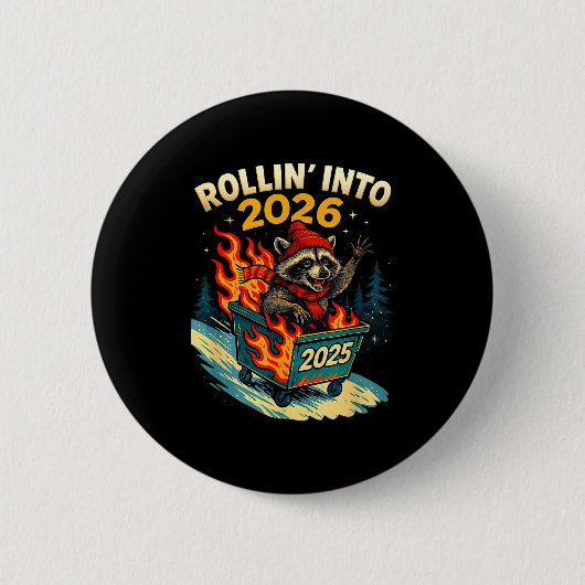 Rollin Into 2026 Raccoon Funny Dumpster Fire 2025  缶バッジ (正面)