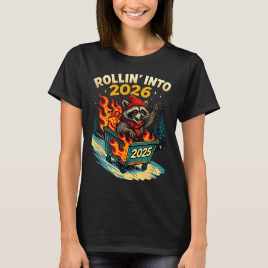 Rollin Into 2026 Raccoon Funny Dumpster Fire 2025 Tシャツ (正面)