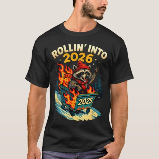 Rollin Into 2026 Raccoon Funny Dumpster Fire 2025  Tシャツ (正面)