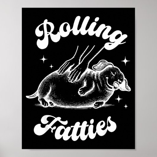 Rolling Fatties Dog Dachshund Weed Wiener Dog Love ポスター (正面)