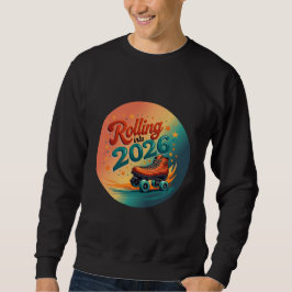 Rolling Into 2026 Retro Skate Sweatshirt スウェットシャツ