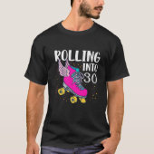 Rolling Into 30 Years Old Girls Birthday Roller Sk Tシャツ (正面)