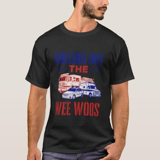 Rolling Out The Wee Woos 911 Dispatch Tシャツ (正面)
