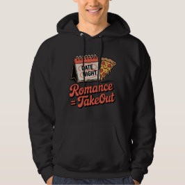 Romance = Takeout | Funny Pizza Date Night Design  パーカ