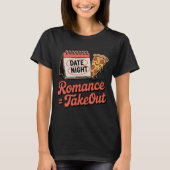 Romance = Takeout | Relationship Mood with Pizza S Tシャツ (正面)