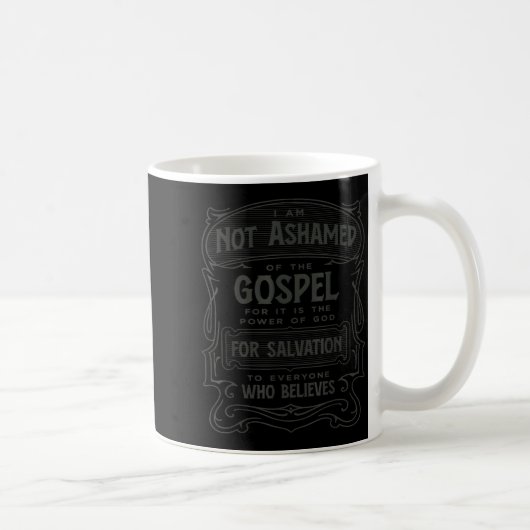 Romans 1_16 Not Ashamed Of The Gospel コーヒーマグカップ (右)