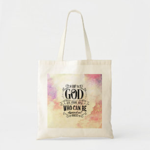 Romans 8:31 If God is for us who can be against us トートバッグ