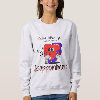 Romantic Disappointment Unisex  スウェットシャツ