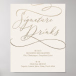Romantic Gold Calligraphy | Ivory Signature Drinks ポスター<br><div class="desc">This romantic gold calligraphy ivory signature drinks poster is perfect for a simple wedding. The modern classic design features fancy swirls and whimsical flourishes with gorgeous elegant hand lettered faux champagne gold foil typography. Please Note: This design does not feature real gold foil. It is a high quality graphic made...</div>