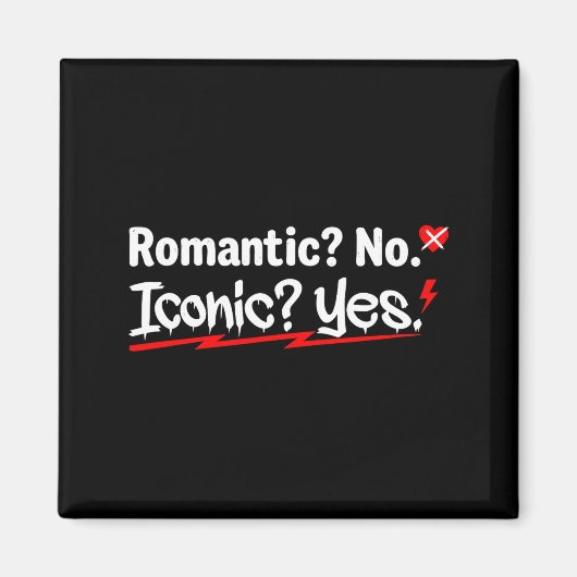 Romantic No Iconic Yes Funny Anti Valentine's Day  マグネット (正面)