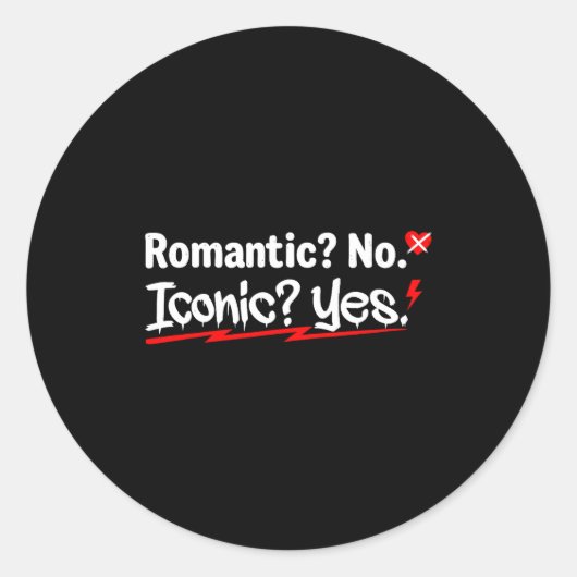 Romantic No Iconic Yes Funny Anti Valentine's Day  ラウンドシール (正面)
