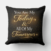 Romantic Quote You Are My Today & All Of My Tomorr クッション (正面)