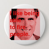 Romneyの引用文-私は人々を解雇できることを好みます 缶バッジ (正面)