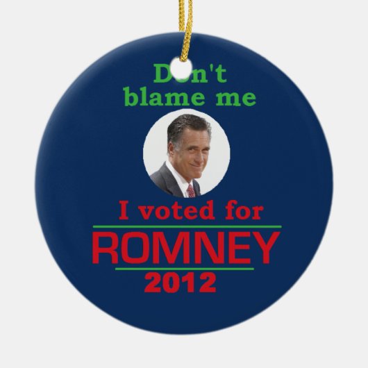 Romneyは私の責任にしません セラミックオーナメント (正面)