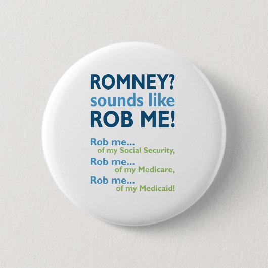 RomneyはRobのように私を鳴ります! 政治反Romney 缶バッジ (正面)