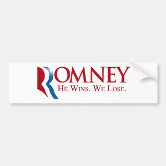 Romney -彼は勝ちます。 私達は失います バンパーステッカー